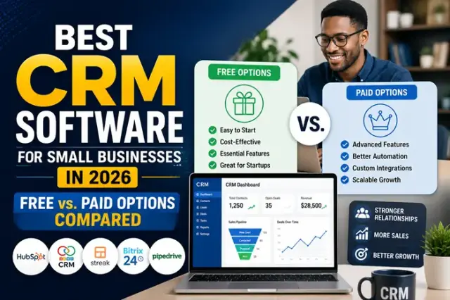 Best CRM Software for Small Businesses in 2026: Free vs. Paid Options Compared