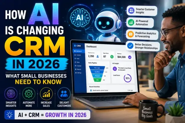 How AI Is Changing CRM in 2026: What Small Businesses Need to Know