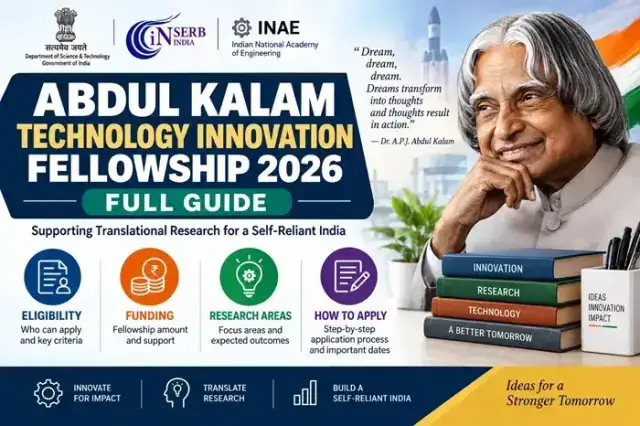Abdul Kalam Technology Innovation Fellowship 2026: Full Guide
