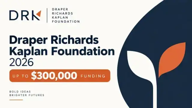 Draper Richards Kaplan Foundation 2026: $300,000 Funding