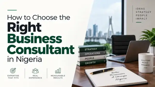 How to Choose the Right Business Consultant in Nigeria