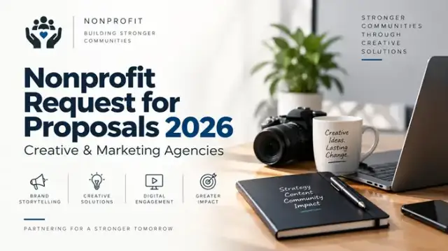 Nonprofit Request for Proposals 2026: Creative & Marketing Agencies